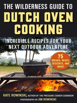 cover image of The Wilderness Guide to Dutch Oven Cooking